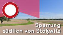 Sperrung der Straße südlich von Stößwitz © Stadt Lützen sperrung s dlich st witz juni 2026 webbanner
