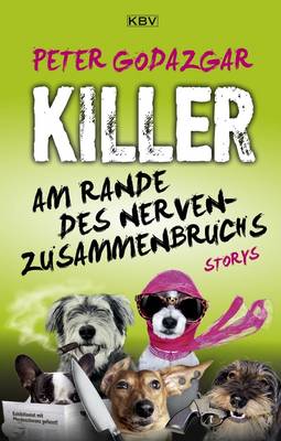 killer am rande des nervenzusammenbruchs taschenbuch peter godazgar